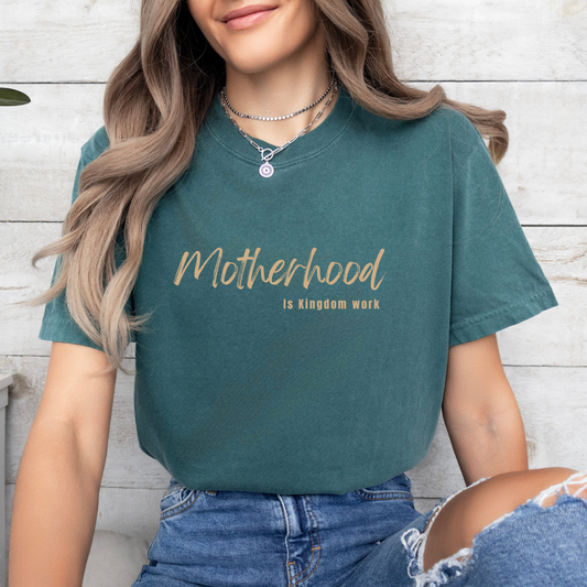 Motherhood is Kingdom Tee